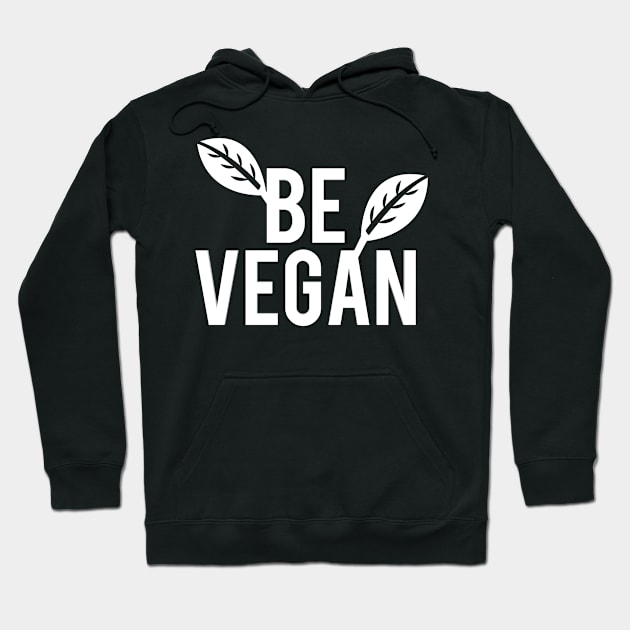 BE VEGAN Hoodie by FromBerlinGift